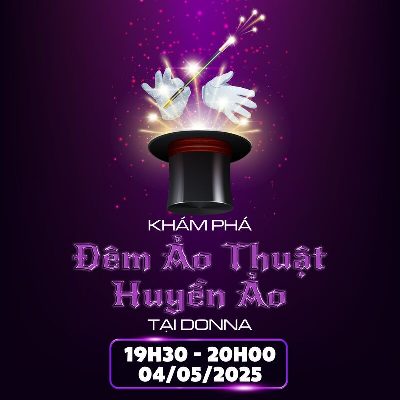 Ảo thuật 4/5- Đêm hội kỳ diệu tại DONNA (Nguồn: DONNA)