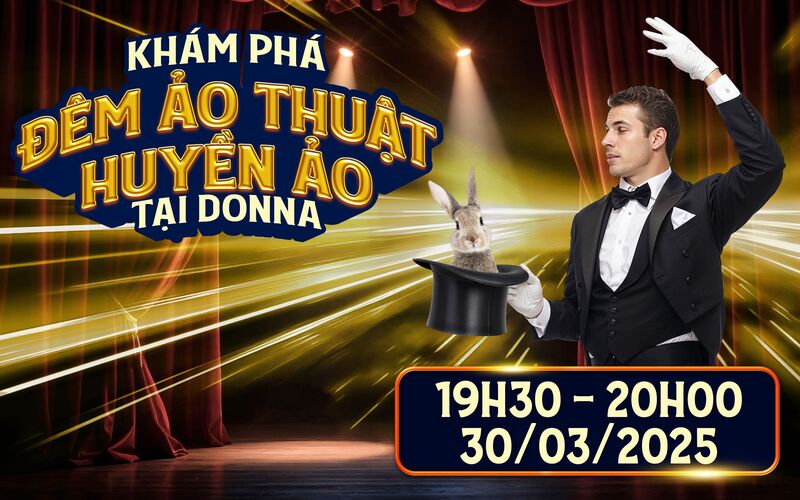 Đêm ảo thuật tại DONNA: Huyền bí, bất ngờ (Nguồn: DONNA)