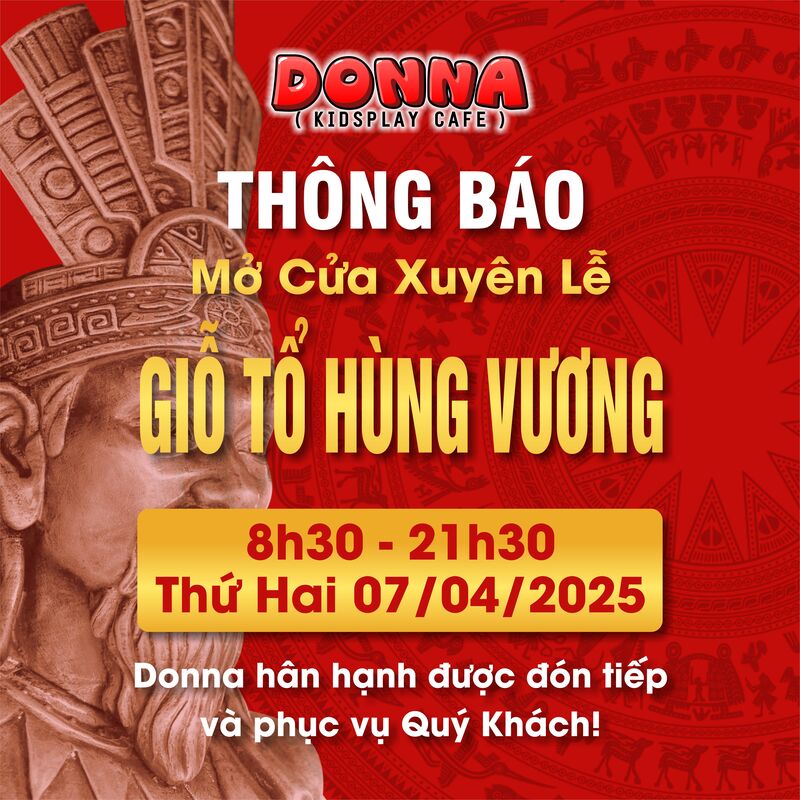 Mở cửa xuyên lễ Giỗ Tổ Hùng Vương (Nguồn: DONNA)