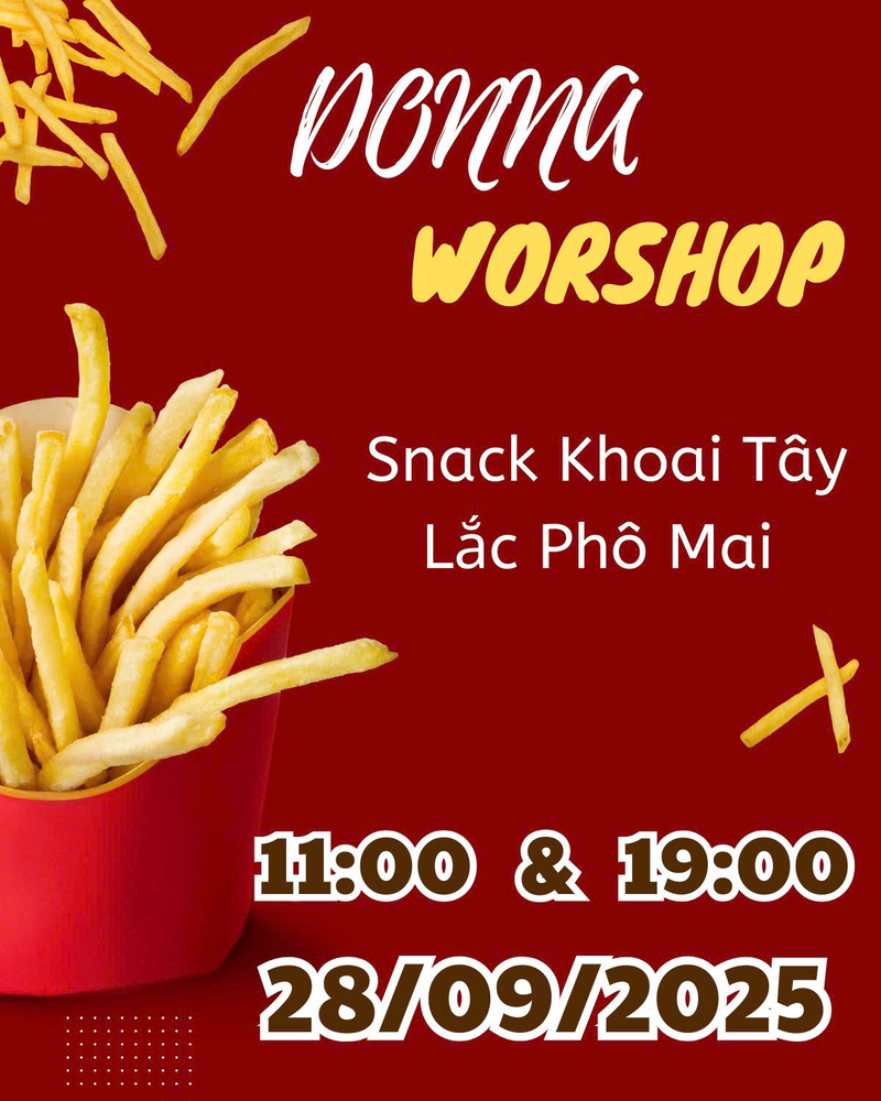 Snack Khoai tây lắc phô mai: Workshop siêu thú vị (Nguồn: DONNA)