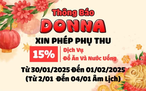 Phụ thu 15% trong các ngày tết tại DONNA (Nguồn: DONNA)