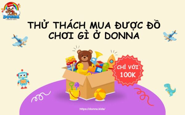 Thử thách 100k mua những món đồ chơi tại Donna