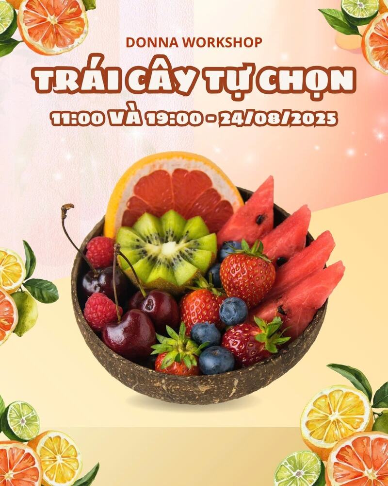 Workshop Trái cây tự chọn (Nguồn: DONNA)