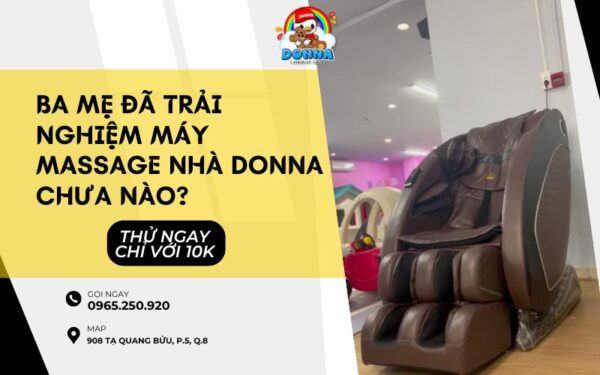 Ba mẹ đã trải nghiệm máy massage nhà Donna chưa nào?
